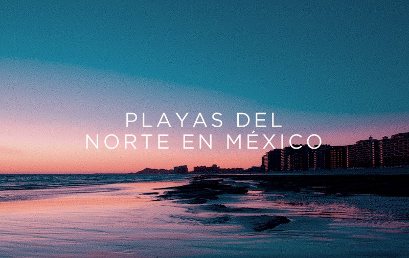 Playas del Norte en México