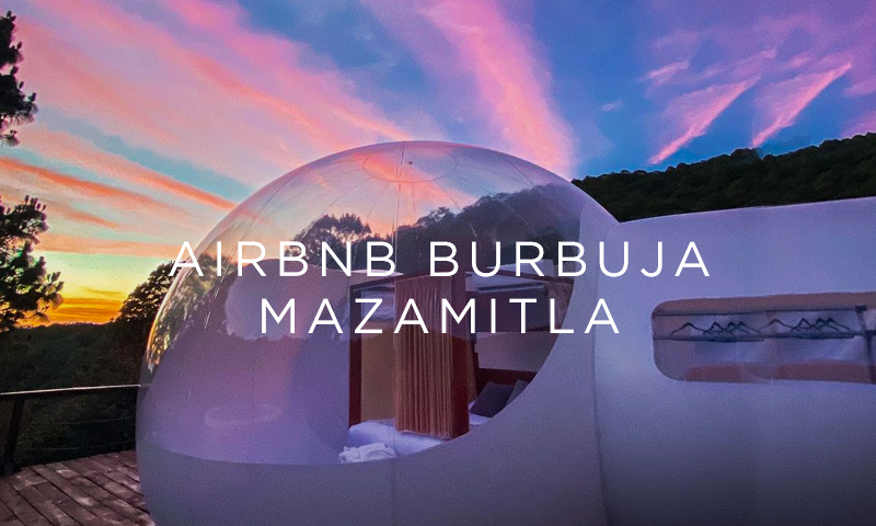 airbnb burbuja mazamitla
