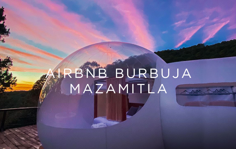 airbnb burbuja mazamitla