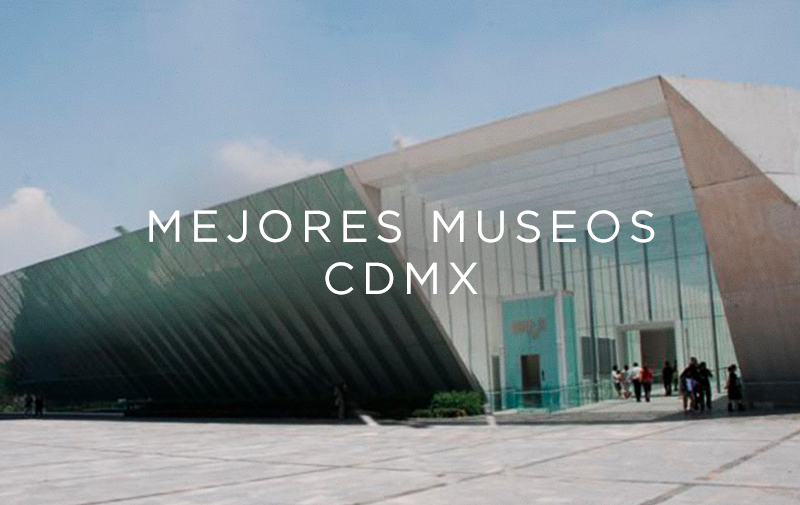 mejores museos en CDMX