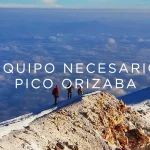 Equipo Necesario para Subir al Pico de Orizaba